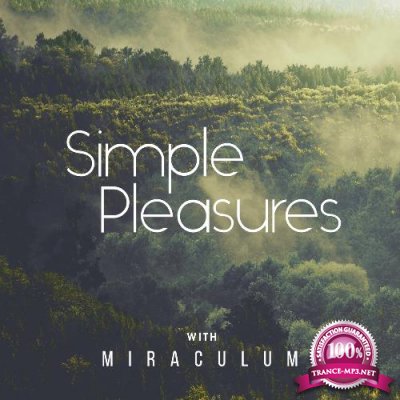 MiraculuM - Simple Pleasures 002 (2022-08-12)