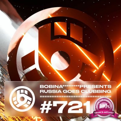 Bobina - Russia Goes Clubbing 721 (2022-08-12)