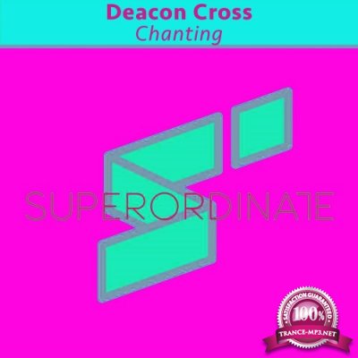 Deacon Cross - Chanting (2022)