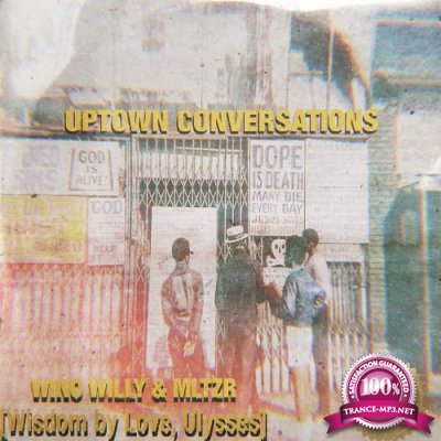 Wino Willy x MLTZR x Love, Ulysses - Uptown Conversations (2022)