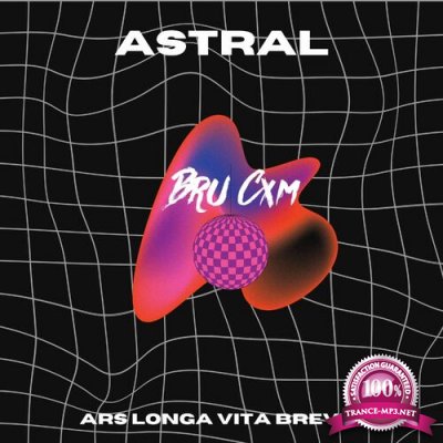 Bru Cxm - Astral (2022)