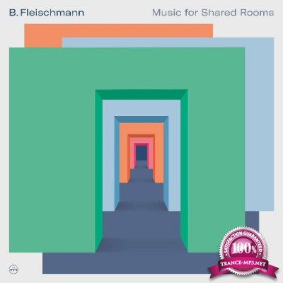 B. Fleischmann - Music for Shared Rooms (2022)