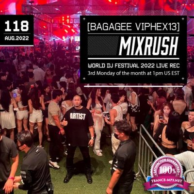 Bagagee Viphex13 - Mixrush 118 (2022-08-15)