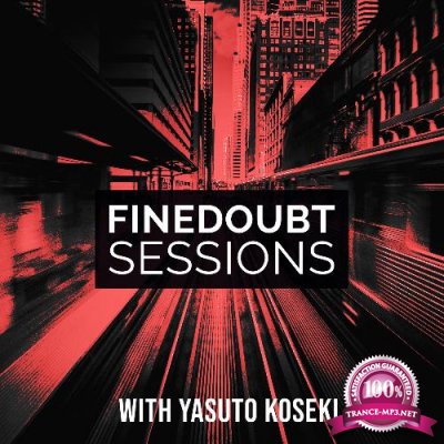 Yasuto Koseki - Finedoubt Sessions 107 (2022-08-15)