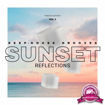 Sunset Reflections (Deep-House Grooves), Vol. 3 (2022)