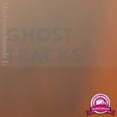Muthesius Sounds 1: Ghost Tracks (2022)