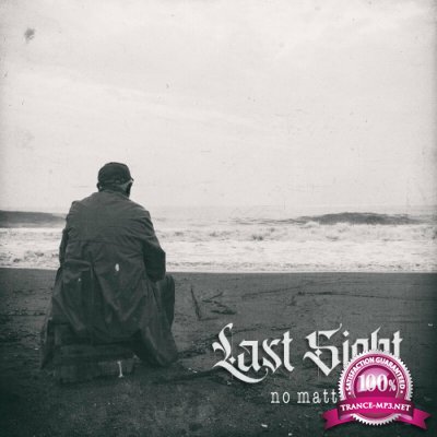 Last Sight - No Matter What (2022)