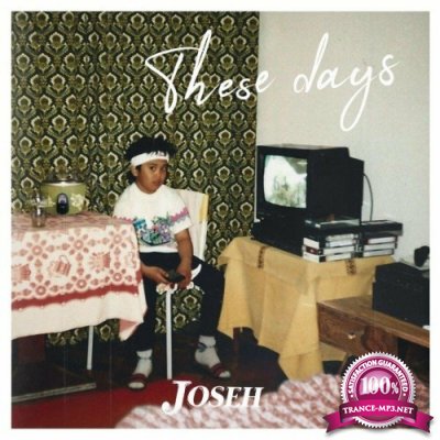 Joseh - These Days (2022)