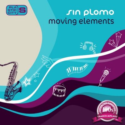 Sin Plomo - Moving Elements (2022)