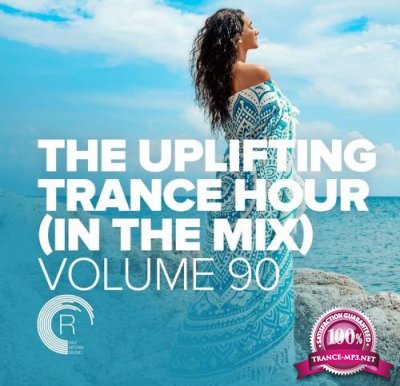 Uplifting Trance Hour In The Mix Vol. 90 (2022)