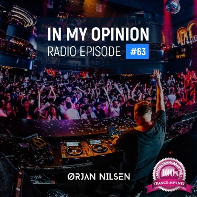 Orjan Nilsen - In My Opinion Radio 063 (2022-08-17)