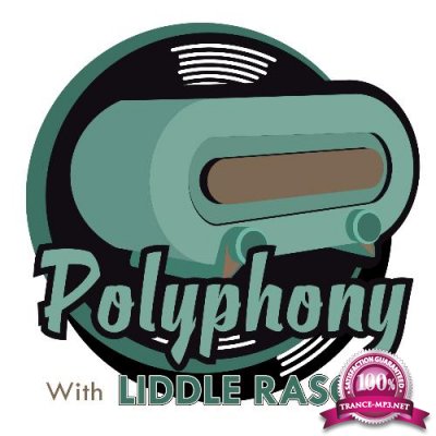 Liddle Rascal - Polyphony 033 (2022-08-17)