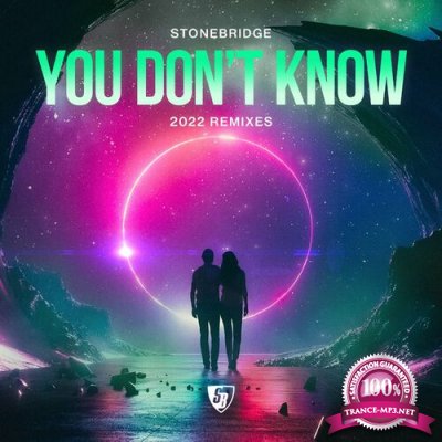 StoneBridge - You Don't Know (2022 Remixes) (2022)