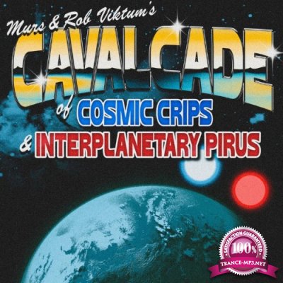 Murs & Rob Viktum - Cavalcade Of Cosmic Crips and Interplanetary Pirus (2022)