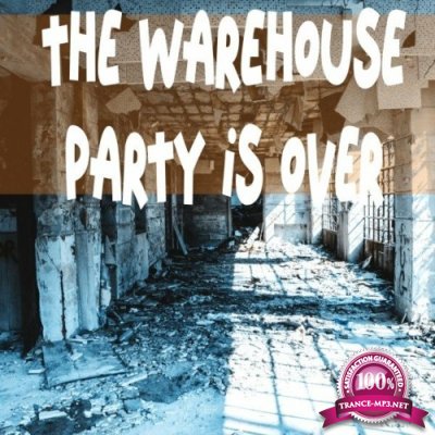 The Warehouse Party Is Over (2022)