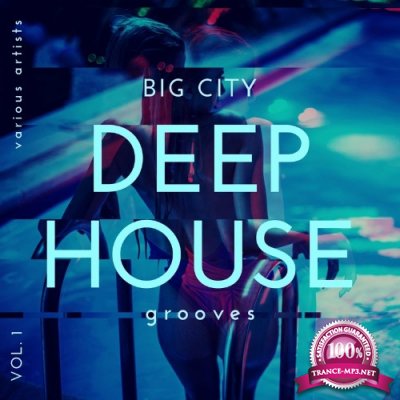 Big City Deep-House Grooves, Vol. 1 (2022)