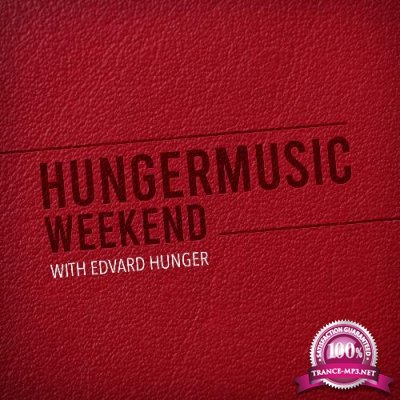 Edvard Hunger - Hungermusic Weekend 001 (2022-08-20)