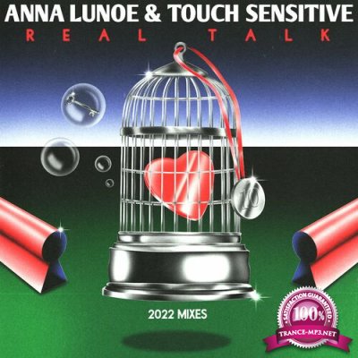 Anna Lunoe & Touch Sensitive - Real Talk (2022 Mixes) (2022)