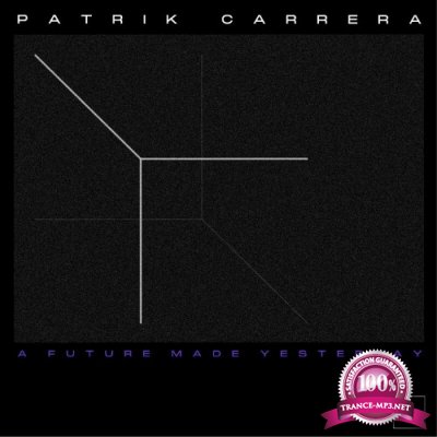 Patrik Carrera - A Future Made Yesterday (2022)
