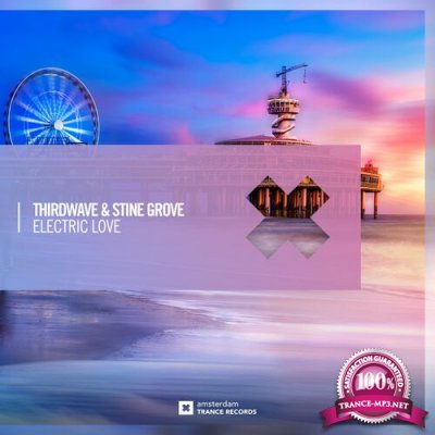 THIRDWAVE & Stine Grove - Electric Love (2022)