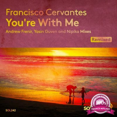 Francisco Cervantes - You're With Me Remixed (2022)