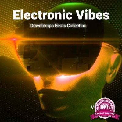 Electronic Vibes, Vol. 2 (Downtempo Beats Collection) (2022)