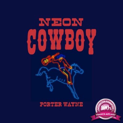 Porter Wayne - Neon Cowboy (2022)