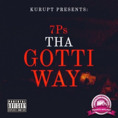 Kurupt Presents: 7Ps Tha Gotti Way (2022)
