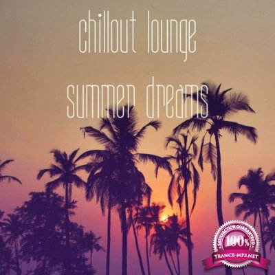 Chillout Lounge Summer Dreams (2022)