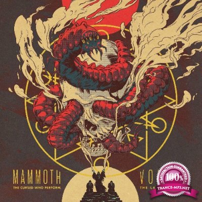 Mammoth Volume - The Cursed Who Perform The Larvagod Rites (2022)