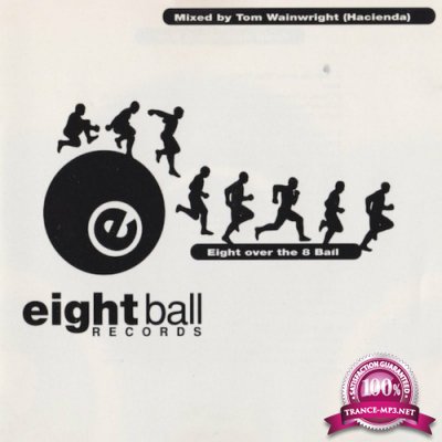 EIGHT OVER THE 8BALL UNMIXED VERSION AND DJ MIX BY TOM WAINWRIGHT - HACIENDA (2022 REMASTER) (2022)