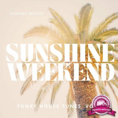 Sunshine Weekend (Funky House Tunes), Vol. 1 (2022)