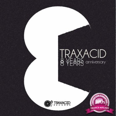 Traxacid 8 Years Anniversary (2022)