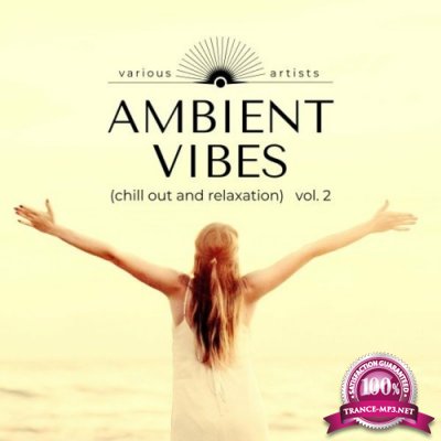 Ambient Vibes (Chill out and Relaxation), Vol. 2 (2022)