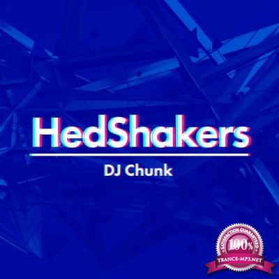 DJ Chunk - HedShakers 039 (2022-08-26)
