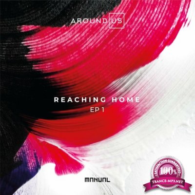 Around Us - Reaching Home EP 1 (2022)