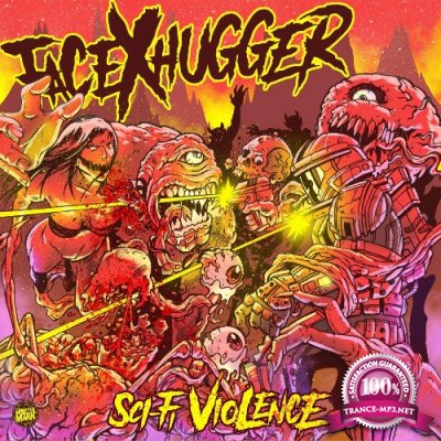 Facexhugger, Street Cleaner - Sci-Fi Violence (2022)