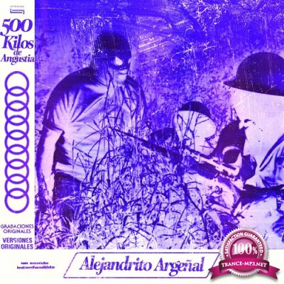 Alejandrito Argenal - 500 Kilos de Angustia (2022)