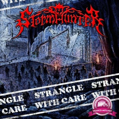 Stormhunter - Strangle with Care (2022)