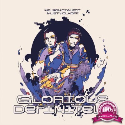 Nelson Dialect & Must Volkoff - Glorious Definitely (2022)