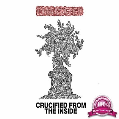 Emaciated - Crucified From The Inside (2022)