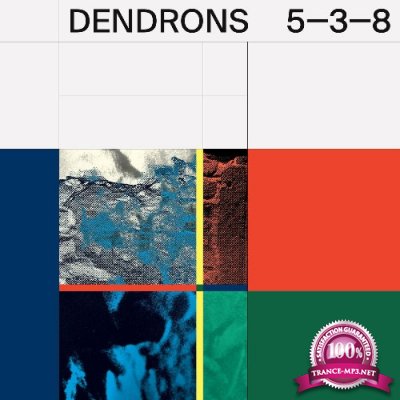 Dendrons - 5-3-8 (2022)