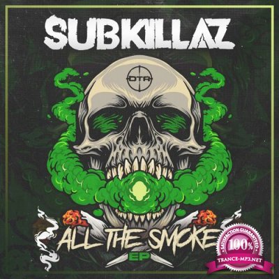 Sub Killaz - All That Smoke EP (2022)