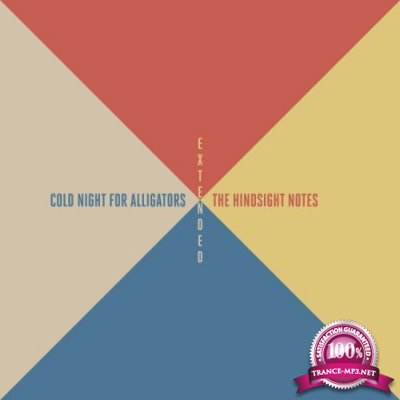Cold Night For Alligators - The Hindsight Notes (Extended) (2022)