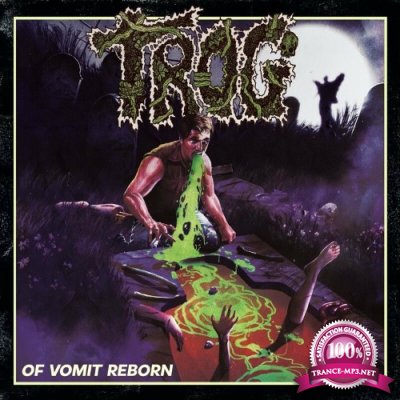 Trog - Of Vomit Reborn (2022)