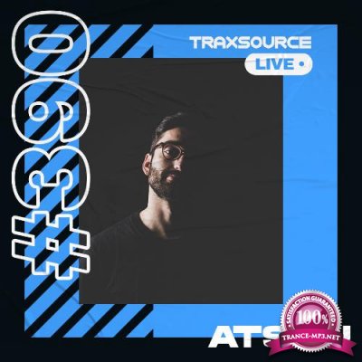 Atsou - Traxsource Live! 390 (2022-08-30)