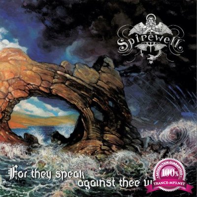 Spirewell - For They Speak Against Thee Wickedly (2022)
