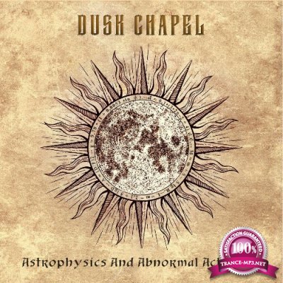 Dusk Chapel - Astrophysics and Abnormal Activities (2022)