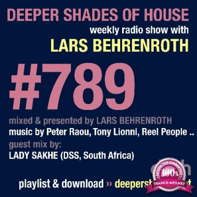 Lars Behrenroth & LADY SAKHE - Deeper Shades Of House #789 (2022-09-01)