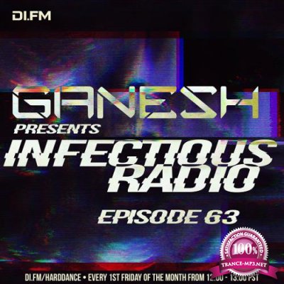Ganesh - Infectious Radio 063 (2022-09-02)
